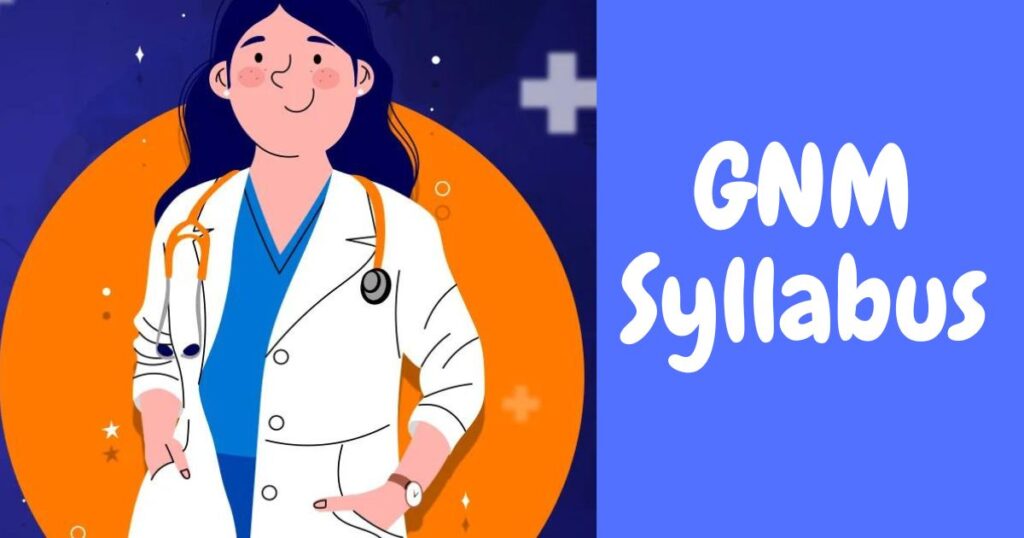 GNM Syllabus 2024 for Nursing