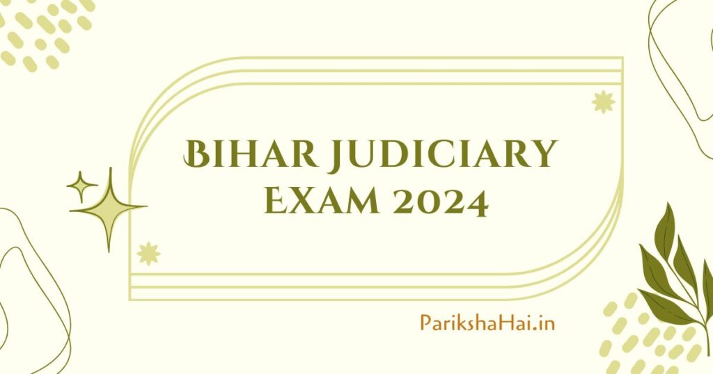 Bihar Judiciary Exam 2024, Bihar Judicial Service Exam, Bihar Judiciary 2024 Exam,  BPS J Exam