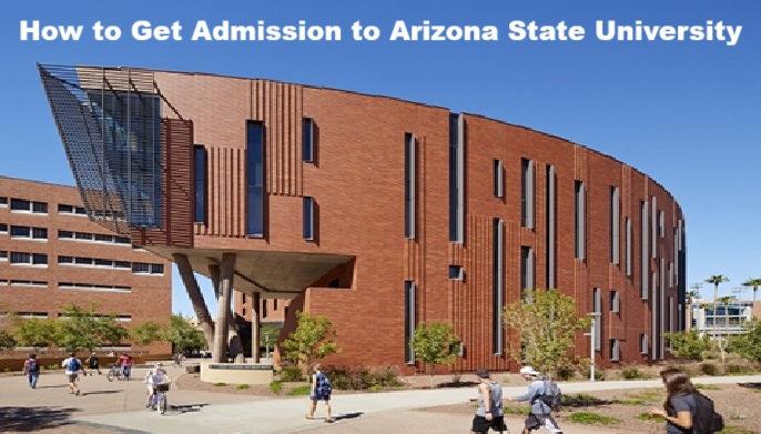 How to Get Admission to Arizona State University